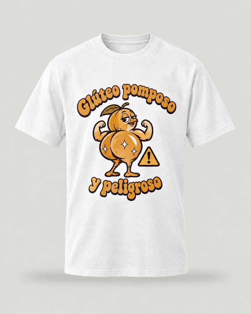 Camiseta «Glúteo pomposo y peligroso», color blanco, delante